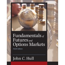 Test Bank for Fundamentals of Futures and Options Markets, 9th Edition John C. Hull